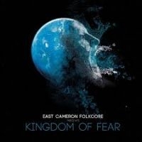 East Cameron Folkcore - Kingdom Of Fear i gruppen CD / Pop-Rock hos Bengans Skivbutik AB (4293871)