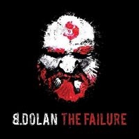 B. Dolan - The Failure i gruppen CD / Hip Hop-Rap,Pop-Rock hos Bengans Skivbutik AB (4293889)