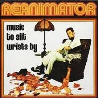 Reanimator - Music To Slit Wrists By i gruppen CD / Hip Hop-Rap,Pop-Rock hos Bengans Skivbutik AB (4293891)