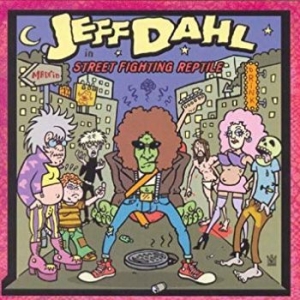 Dahl Jeff - Street Fighting Reptile i gruppen CD / Pop-Rock hos Bengans Skivbutik AB (4294131)
