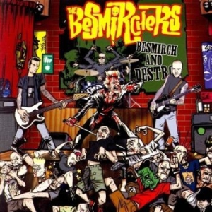 Besmirchers The - Besmirch And Destroy i gruppen CD / Pop-Rock hos Bengans Skivbutik AB (4294143)