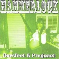 Hammerlock - Barefoot & Pregnant i gruppen CD / Pop-Rock hos Bengans Skivbutik AB (4294146)