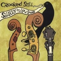 Crooked Still - Shaken By A Low Sound i gruppen CD / Pop-Rock hos Bengans Skivbutik AB (4294165)