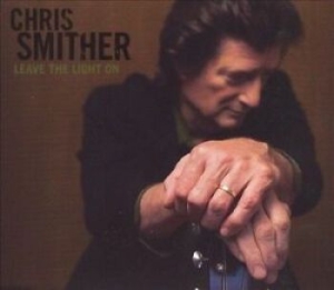 Smither Chris - Leave The Light On i gruppen CD / Pop-Rock hos Bengans Skivbutik AB (4294166)