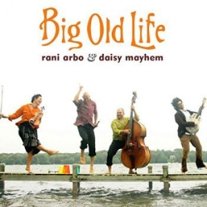 Arbo Rani & Daisy Mayhem - Big Old Life i gruppen CD / Pop-Rock hos Bengans Skivbutik AB (4294167)