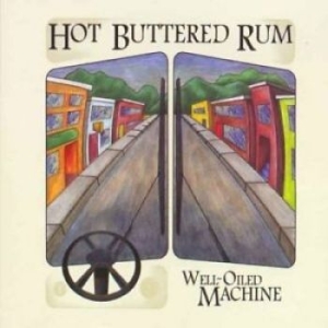 Hot Buttered Rum - Well-Oiled Machine i gruppen CD / Pop-Rock hos Bengans Skivbutik AB (4294399)