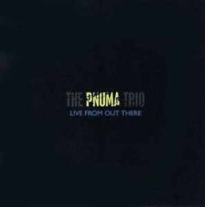 Pnuma Trio The - Live From Out There i gruppen CD / Pop-Rock hos Bengans Skivbutik AB (4294401)