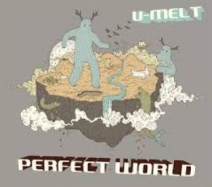U-Melt - Perfect World i gruppen CD / Pop-Rock hos Bengans Skivbutik AB (4294403)