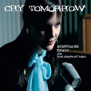 Finch Stephanie - Cry Tomorrow i gruppen CD / Pop-Rock hos Bengans Skivbutik AB (4294582)
