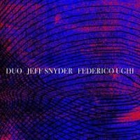 Snyder Jeff And Federico Ughi - Duo i gruppen CD / Jazz,Pop-Rock hos Bengans Skivbutik AB (4295493)
