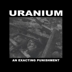 Uranium - An Exacting Punishment i gruppen Hårdrock hos Bengans Skivbutik AB (4296025)