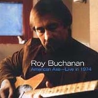 Buchanan Roy - American Axe: Live In 1974 i gruppen CD / Blues,Jazz hos Bengans Skivbutik AB (4296039)