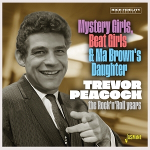 Trevor Peacock - Mystery Girls, Beat Girls & Ma Brown's Daughter - The Rock 'N' Roll Years i gruppen CD / Pop-Rock hos Bengans Skivbutik AB (4296046)
