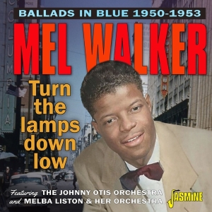 Mel Walker - Turn The Lamps Down Low - Ballads In Blue 1950-1953 i gruppen CD / Blues,Jazz hos Bengans Skivbutik AB (4296047)