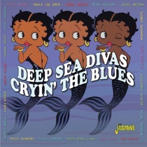 Blandade Artister - Cryinæ The Blues Û Deep Sea Divas i gruppen CD / Jazz hos Bengans Skivbutik AB (4296049)