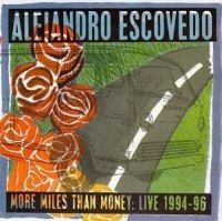Escovedo Alejandro - More Miles Than Money i gruppen CD / Pop-Rock hos Bengans Skivbutik AB (4296105)