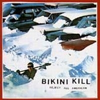 Bikini Kill - Reject All American i gruppen CD / Pop-Rock hos Bengans Skivbutik AB (4296129)