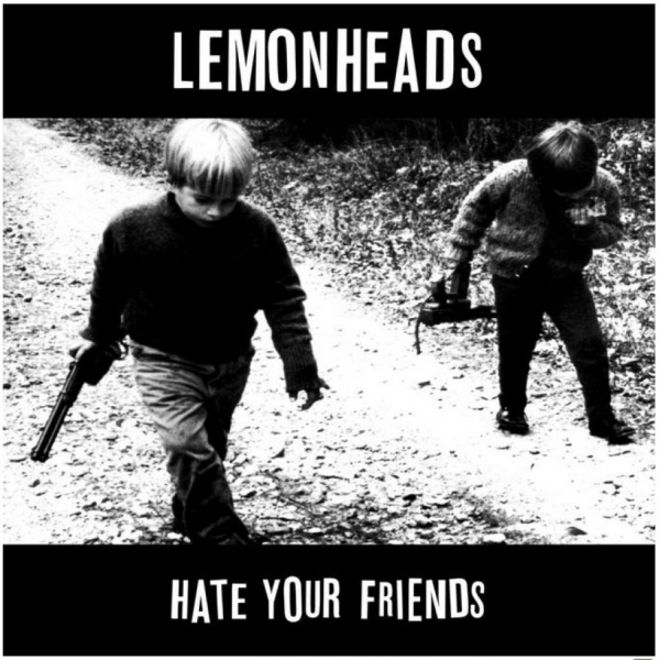 Lemonheads - Hate Your Friends + 12 Bonus Tracks i gruppen CD / Toppsäljare hos Bengans Skivbutik AB (4296138)