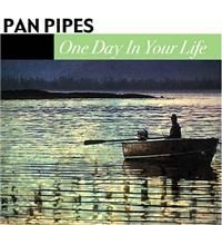 Panpipes - One Day In Your Life i gruppen CD / Pop-Rock hos Bengans Skivbutik AB (4296154)