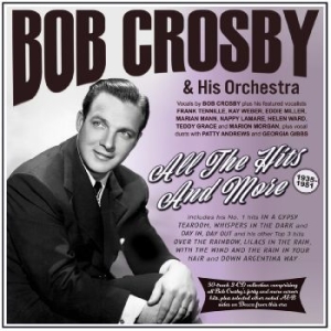 Crosby Bob & His Orchestra - All The Hits And More 1935-51 i gruppen CD / RNB, Disco & Soul hos Bengans Skivbutik AB (4296162)