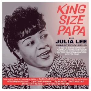 Lee Julia - King Size Papa - The Julia Lee Coll i gruppen CD / Jazz,RnB-Soul hos Bengans Skivbutik AB (4296165)