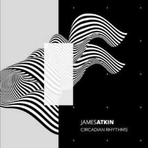 Atkin James - Circadian Rhythms i gruppen CD / Pop-Rock hos Bengans Skivbutik AB (4296195)