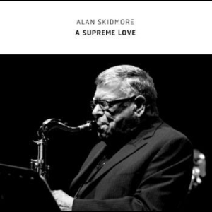 Skidmore Alan - A Supreme Love i gruppen CD / Jazz hos Bengans Skivbutik AB (4296205)