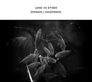 Jane In Ether - Spoken / Unspoken i gruppen CD / Dance-Techno hos Bengans Skivbutik AB (4296213)