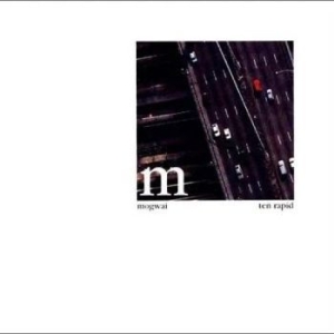 Mogwai - Ten Rapid (Collected Recordings 199 i gruppen VINYL / Hårdrock hos Bengans Skivbutik AB (4296419)
