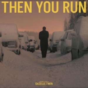 Gazelle Twin - Then You Run (Original Score) i gruppen VINYL / Film-Musikal,Pop-Rock hos Bengans Skivbutik AB (4296426)