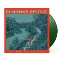 Bushman's Revenge - All The Better For Seeing You i gruppen VINYL / Jazz hos Bengans Skivbutik AB (4296435)