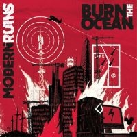 Burn The Ocean - Modern Ruins i gruppen CD / Pop-Rock hos Bengans Skivbutik AB (4297443)