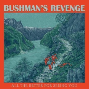 Bushman's Revenge - All The Better For Seeing You i gruppen CD / Jazz hos Bengans Skivbutik AB (4297453)