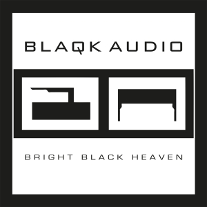 Blaqk Audio - Bright Black Heaven i gruppen VINYL / Elektroniskt hos Bengans Skivbutik AB (4297661)