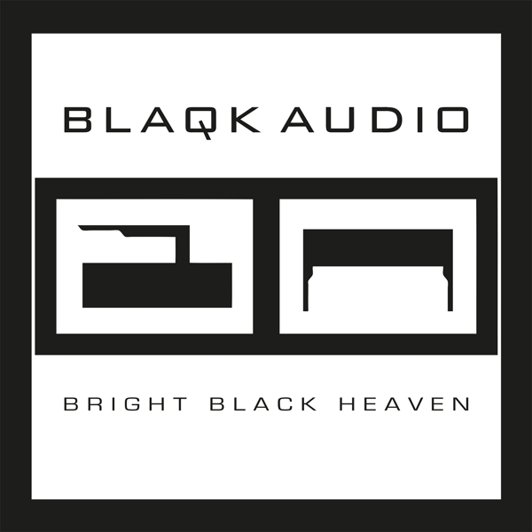 Blaqk Audio - Bright Black Heaven i gruppen VINYL / Dans/Techno hos Bengans Skivbutik AB (4297661)