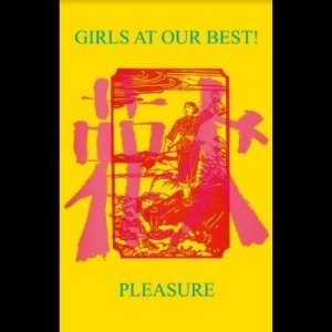 Girls At Our Best - Pleasure i gruppen Pop-Rock hos Bengans Skivbutik AB (4298329)