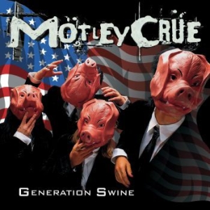 Mötley Crüe - Generation Swine i gruppen CD / Pop-Rock hos Bengans Skivbutik AB (4298331)