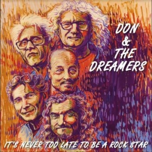 Don & The Dreamers - It's Never Too Late To Be A Rockstar i gruppen CD / Pop-Rock hos Bengans Skivbutik AB (4298353)