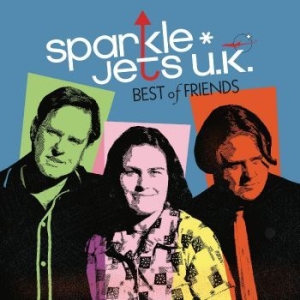 Sparkle Jets U.K. - Best Of Friends i gruppen CD / Pop-Rock hos Bengans Skivbutik AB (4298355)