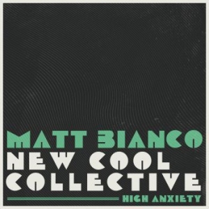 Bianco Matt And New Cool Collective - High Anxiety i gruppen CD / Jazz hos Bengans Skivbutik AB (4298391)