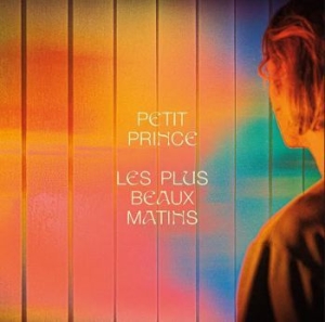 Petit Prince - Les Plus Beaux Matins i gruppen CD / Pop-Rock hos Bengans Skivbutik AB (4298399)
