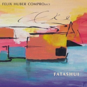 Felix Huber Comproject - Fatashui i gruppen CD / Jazz hos Bengans Skivbutik AB (4298451)
