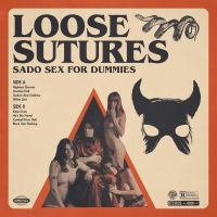 Loose Sutures - Sado Sex For Dummies i gruppen VINYL / Rock hos Bengans Skivbutik AB (4299873)