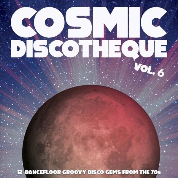 Various Artists - Cosmic Discotheque Vol.6 - 12 Dance i gruppen VINYL / Pop hos Bengans Skivbutik AB (4299874)