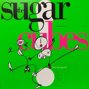 Sugarcubes - Life's Too Good i gruppen VINYL / Pop-Rock hos Bengans Skivbutik AB (4299948)
