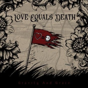 Love Equals Death - Gravity And Grace i gruppen VINYL / Hårdrock hos Bengans Skivbutik AB (4300120)
