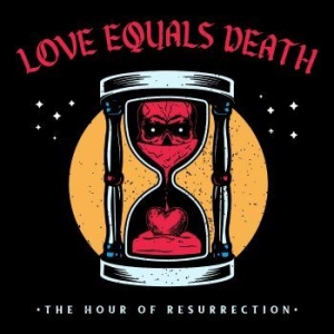 Love Equals Death - The Hour Of Resurrection i gruppen VINYL / Hårdrock hos Bengans Skivbutik AB (4300121)