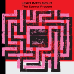 Lead Into Gold - The Eternal Present i gruppen VINYL / Hårdrock hos Bengans Skivbutik AB (4300122)
