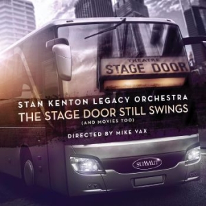 Stan Kenton Legacy Orchestra - The Stage Door Still Swings (And Mo i gruppen CD / Jazz hos Bengans Skivbutik AB (4300203)