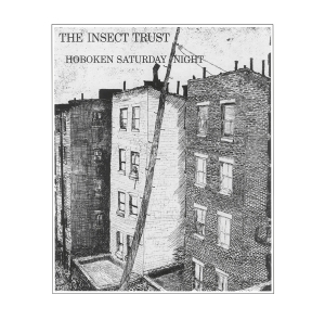 Insect Trust - Hoboken Saturday Night i gruppen CD / Pop-Rock hos Bengans Skivbutik AB (4300488)